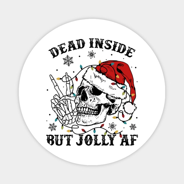 Dead Inside But Jolly AF Skull Skeleton Christmas Magnet by fenektuserslda